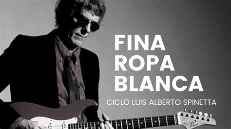 fina ropa blanca significado|Meaning of Fina Ropa Blanca by Luis Alberto Spinetta